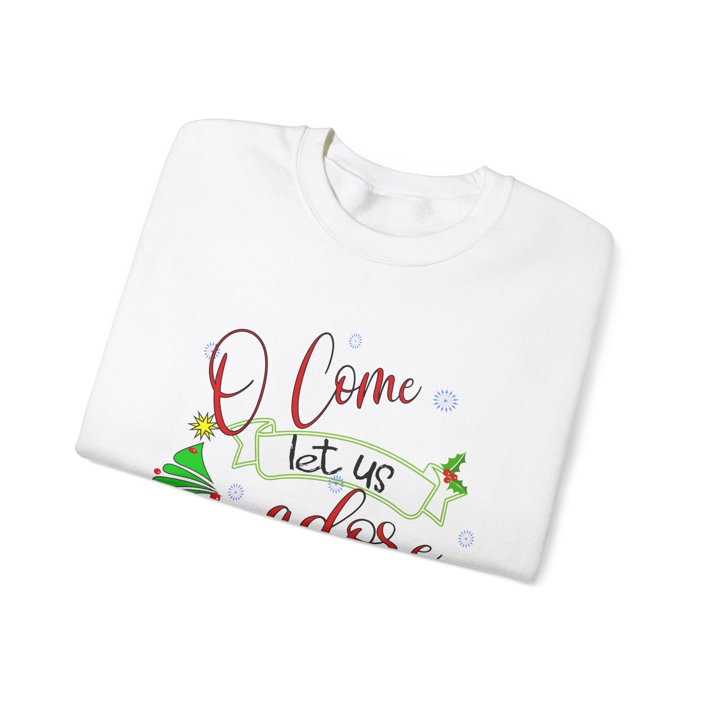 Christmas Whimsical Crewneck Sweatshirt - Oh Come Let us Adore Him